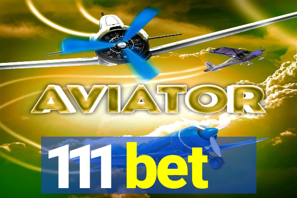 111 bet